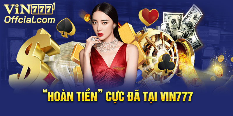 Chương trình hoàn tiền tại VIN777